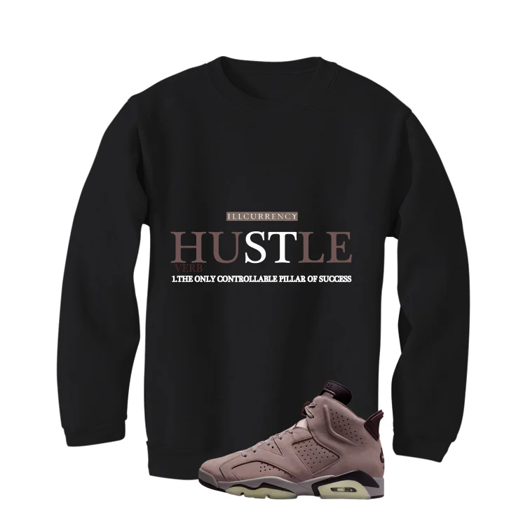 A Ma Maniere x Air Jordan 6 Built for This Matching T-Shirt, Sweatshirts & Hoodies Black T-Shirt (Hustle Definition)| illcurrency - Image 4