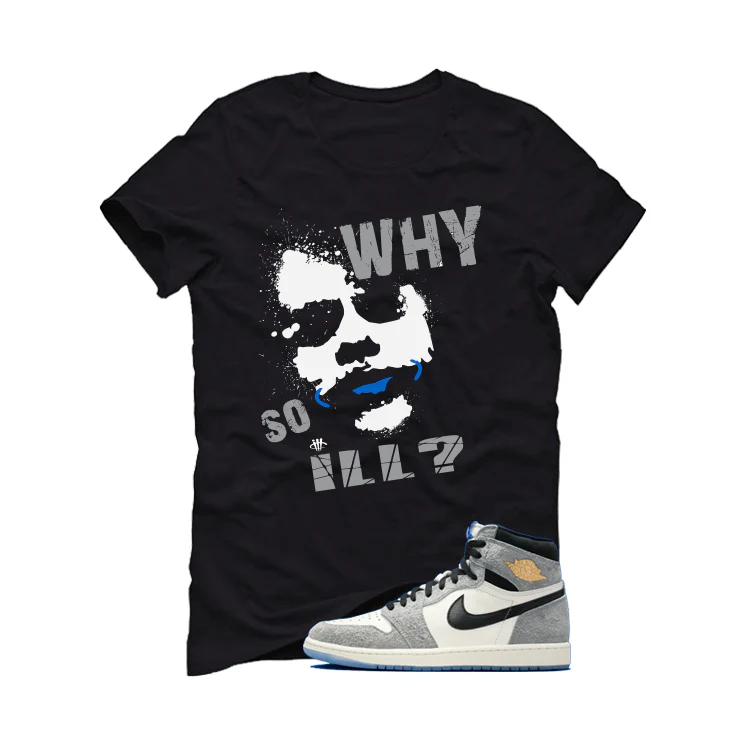 Air Jordan 1 High OG All-Star Matching T-Shirt, Sweatshirts & Hoodies Black T-Shirt (Why So ill)| illcurrency - Image 2