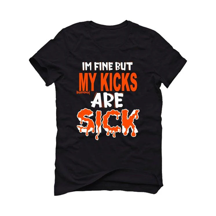Air Jordan 1 High OG “Electro Orange” 2021 Black T-Shirt (Im fine but my kicks are sick) - Image 2