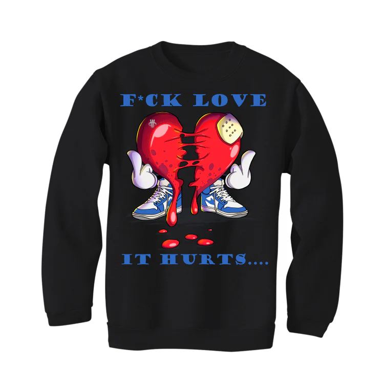 Air Jordan 1 High OG True Blue - Black T-Shirt (F LOVE IT HURTS) - Image 4