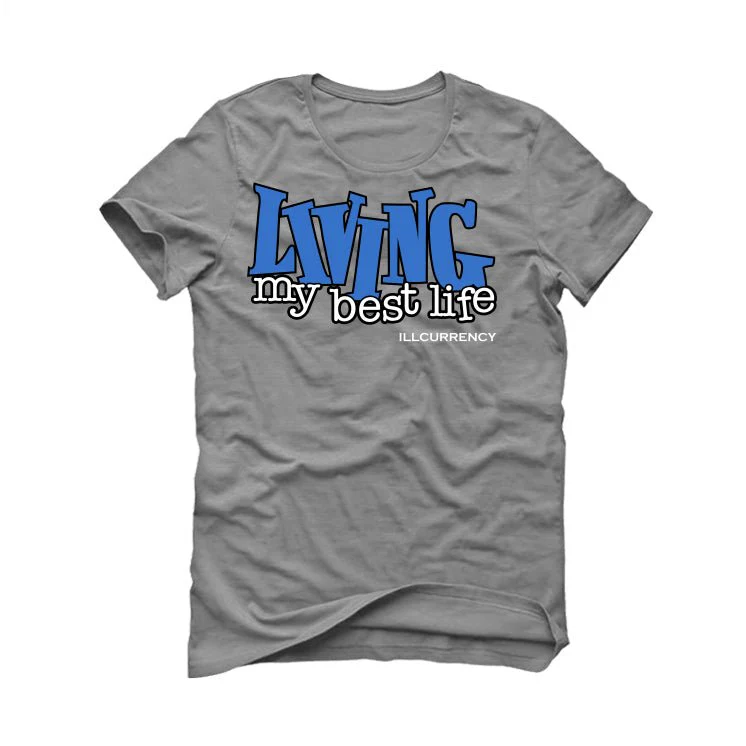 Air Jordan 1 High OG “True Blue” Grey T-Shirt (LIVING MY BEST LIFE) - Image 2