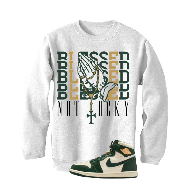 Air Jordan 1 High OG WMNS Fir Matching T-Shirt, Sweatshirts & Hoodies White T-Shirt (Blessed not lucky)| illcurrency - Image 4