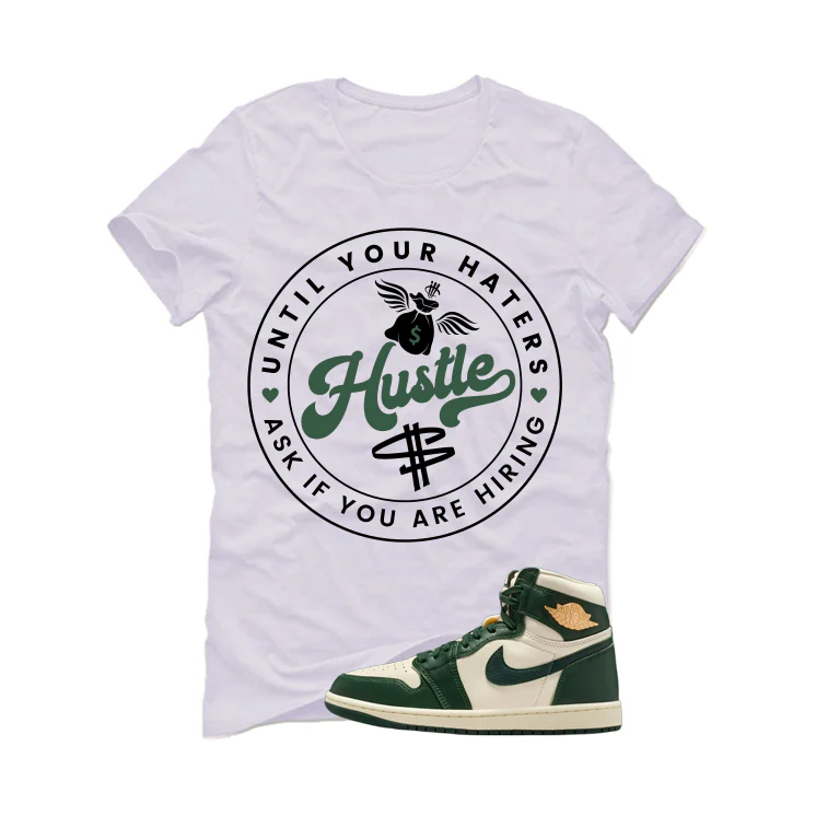 Air Jordan 1 High OG WMNS Fir Matching T-Shirt, Sweatshirts & Hoodies White T-Shirt (Haters Catch Up)| illcurrency - Image 2