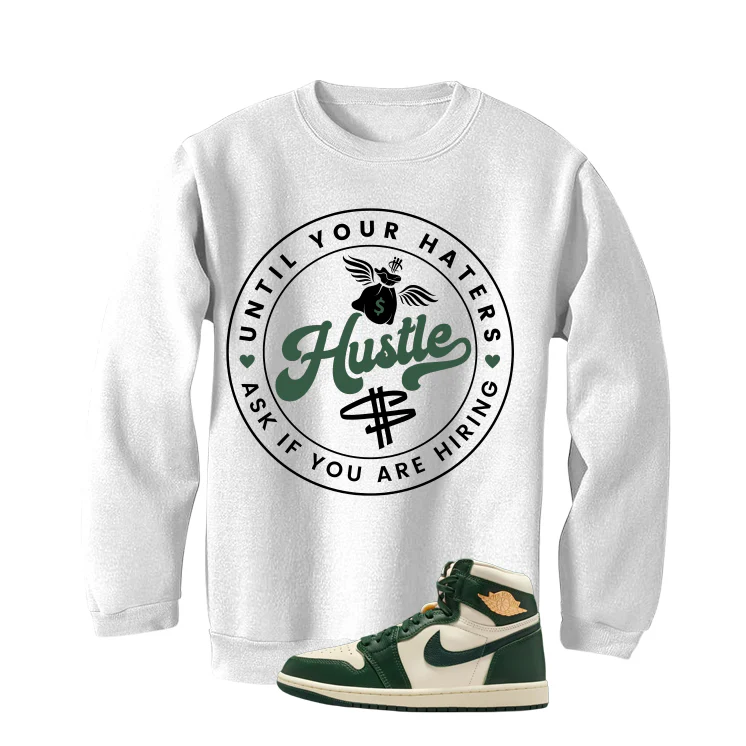 Air Jordan 1 High OG WMNS Fir Matching T-Shirt, Sweatshirts & Hoodies White T-Shirt (Haters Catch Up)| illcurrency - Image 4