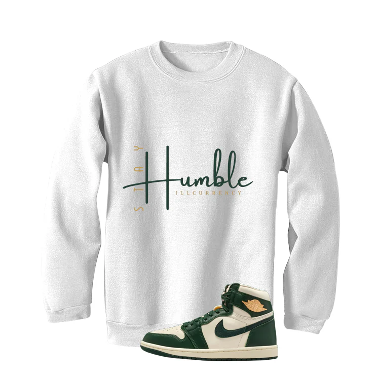 Air Jordan 1 High OG WMNS Fir Matching T-Shirt, Sweatshirts & Hoodies White T-Shirt (Stay Humble)| illcurrency - Image 4