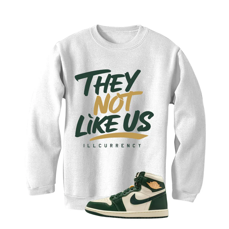 Air Jordan 1 High OG WMNS Fir Matching T-Shirt, Sweatshirts & Hoodies White T-Shirt (They not like us)| illcurrency - Image 4