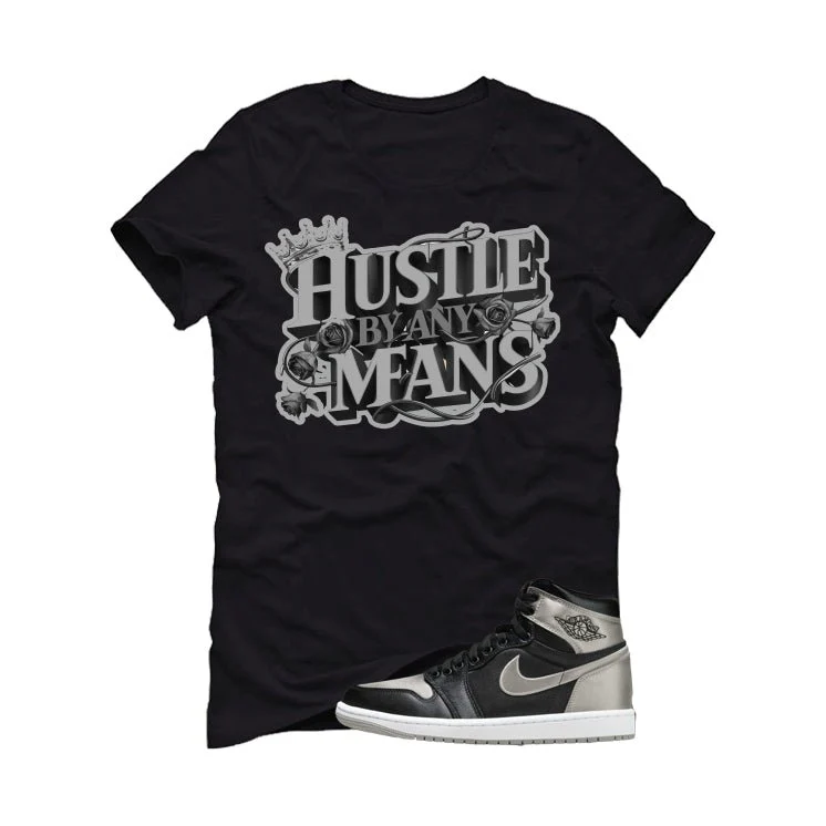 Air Jordan 1 High OG WMNS Satin Shadow Black T-Shirt (Hustle By Any Means)| illcurrency - Image 2