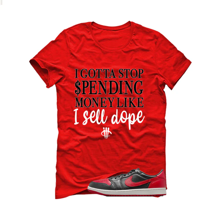 Air Jordan 1 Low OG Banned Matching T-Shirt, Sweatshirts & Hoodies Red T-Shirt (Gotta Stop Spending Money)| illcurrency - Image 2