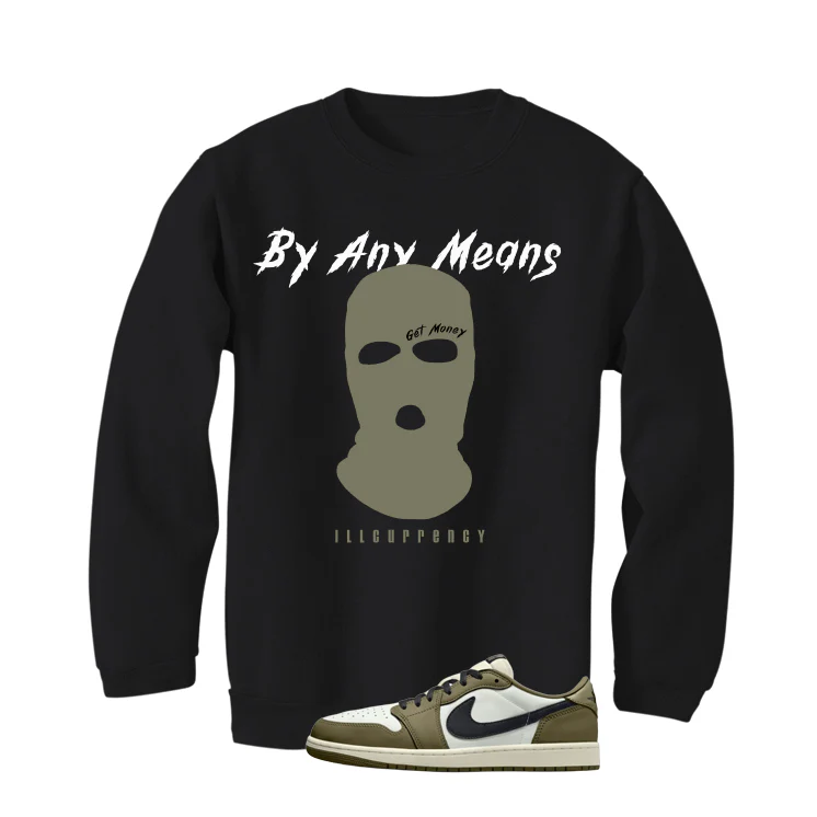 Air Jordan 1 Low OG Medium Olive Matching T-Shirt, Sweatshirts & Hoodies Black T-Shirt (By Any Means)| illcurrency - Image 4