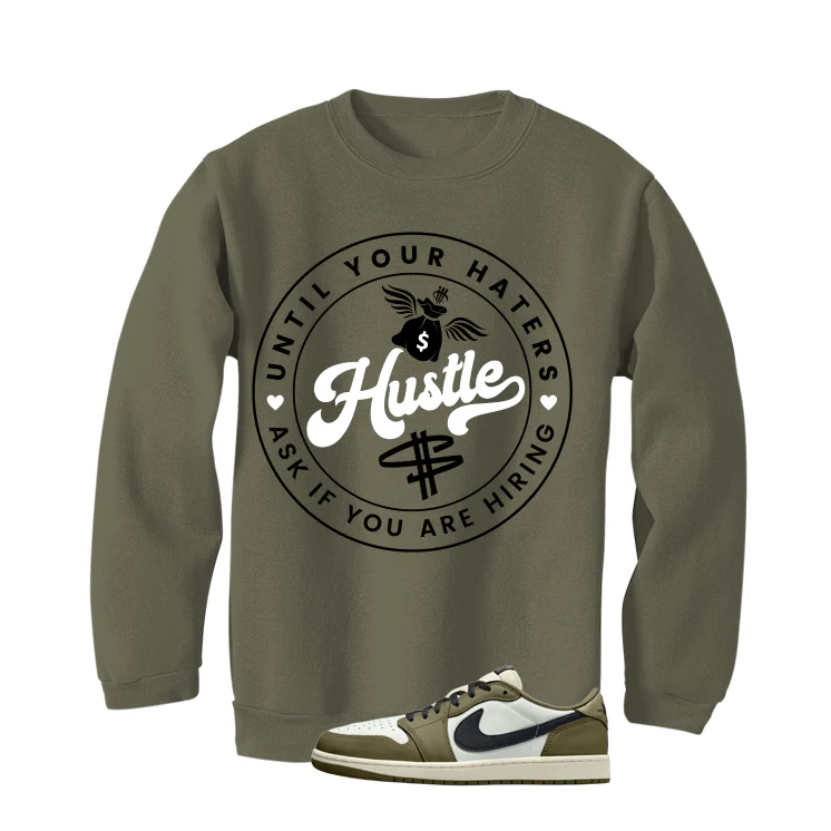 Air Jordan 1 Low OG Medium Olive Matching T-Shirt, Sweatshirts & Hoodies Military Green T-Shirt (Haters Catch Up)| illcurrency - Image 4