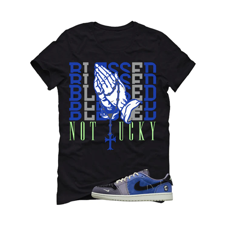 Air Jordan 1 Low OG Voodoo Alternate Matching T-Shirt, Sweatshirts & Hoodies Black T-Shirt (Blessed not lucky)| illcurrency - Image 2