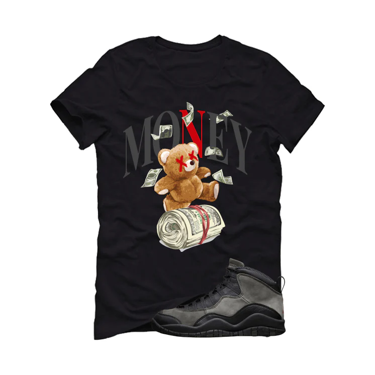Air Jordan 10 Shadow Matching T-Shirt, Sweatshirts & Hoodies Black T-Shirt (Money Bear)| illcurrency - Image 2
