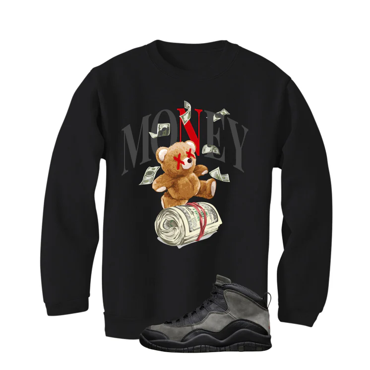 Air Jordan 10 Shadow Matching T-Shirt, Sweatshirts & Hoodies Black T-Shirt (Money Bear)| illcurrency - Image 4