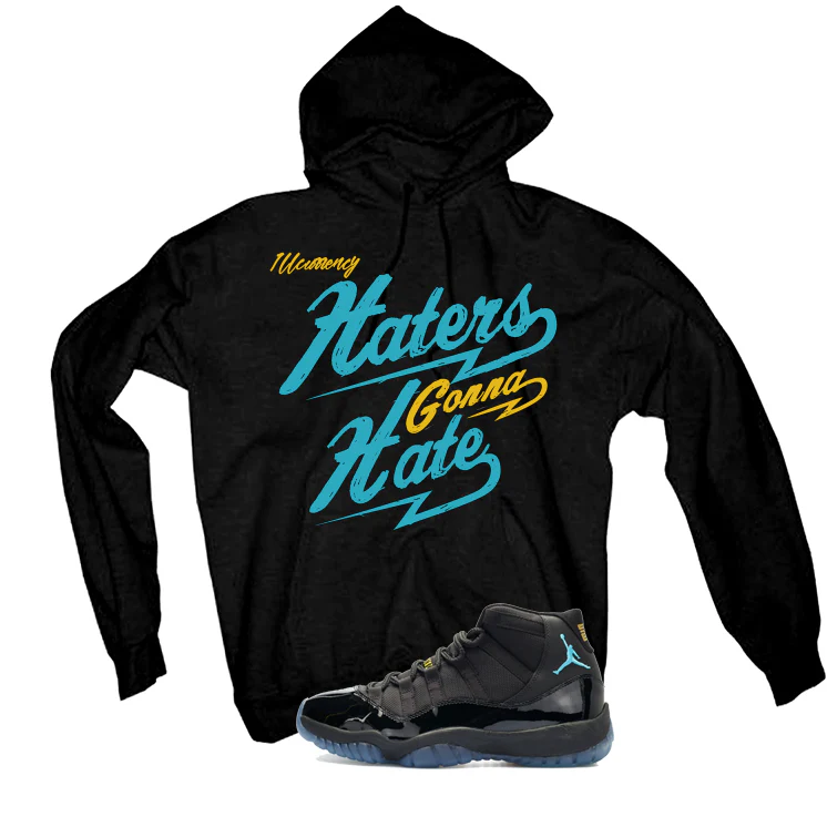 Air Jordan 11 Gamma Blue Matching T-Shirt, Sweatshirts & Hoodies Black T-Shirt (Haters gonna hate)| illcurrency - Image 3