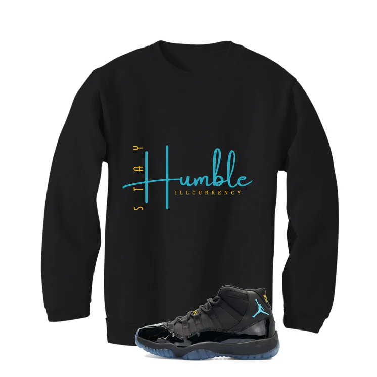 Air Jordan 11 Gamma Blue Matching T-Shirt, Sweatshirts & Hoodies Black T-Shirt (Stay Humble)| illcurrency - Image 4