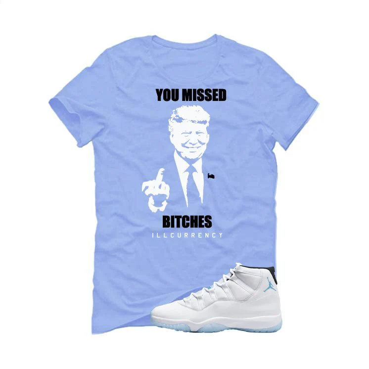 Air Jordan 11 Legend Blue Carolina Blue T-Shirt (Trump you missed)| illcurrency - Image 2