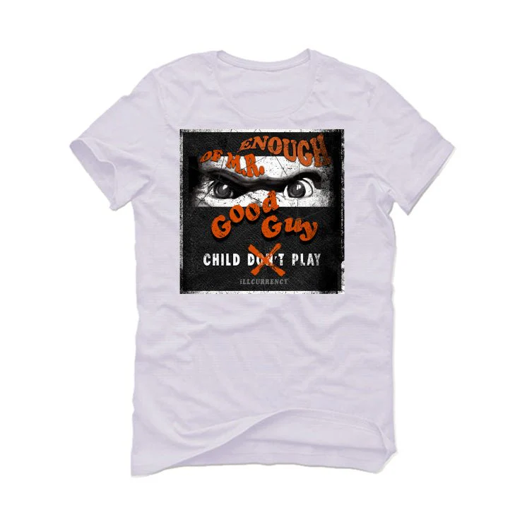 Air Jordan 12 Brilliant Orange - White T-Shirt (ENOUGH OF MR GOOD GUY) - Image 2