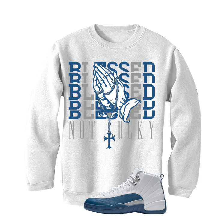 Air Jordan 12 French Blue White T-Shirt (Blessed not lucky)| illcurrency - Image 4