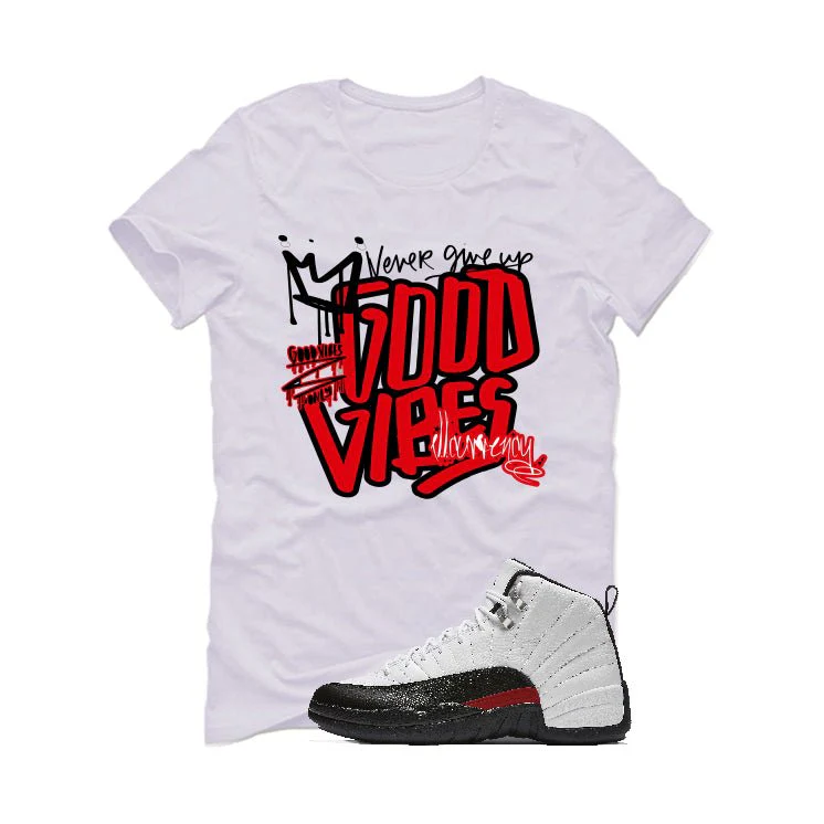 Air Jordan 12 “Red Taxi” | illcurrency White T-Shirt (Good Vibes) - Image 2