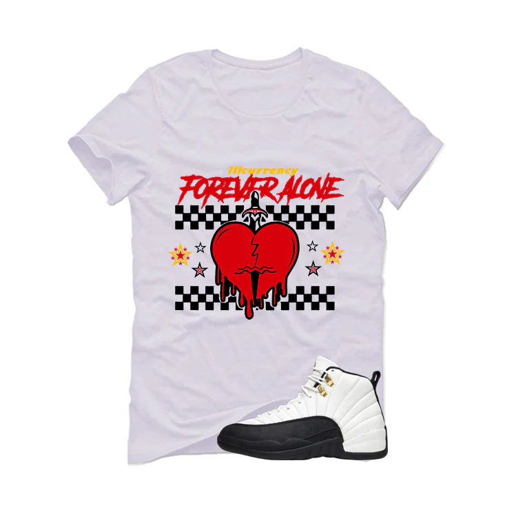 Air Jordan 12 Taxi Matching T-Shirt, Sweatshirts & Hoodies White T-Shirt (Forever Alone)| illcurrency - Image 2