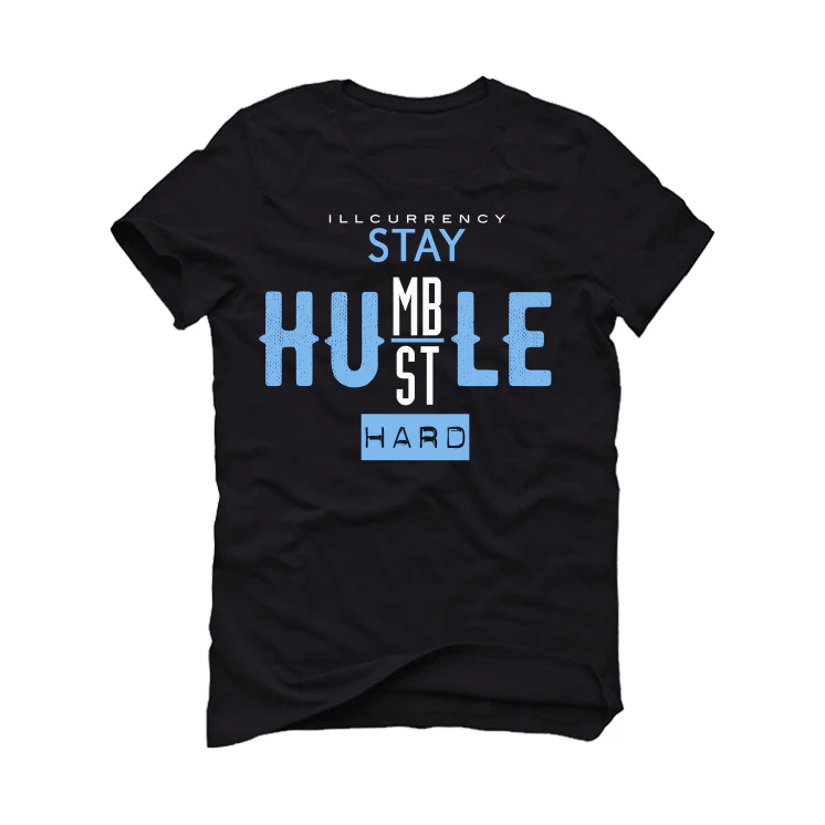 Air Jordan 13 “Black UNC” Black T-Shirt (Stay humble hustle hard) - Image 2