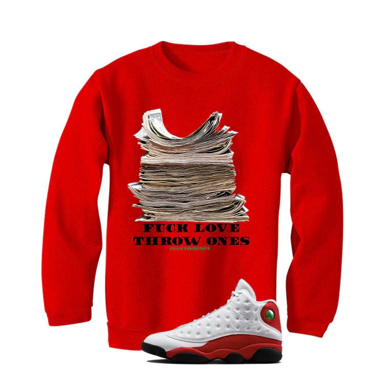 Air Jordan 13 Chicago Matching T-Shirt, Sweatshirts & Hoodies Red T-Shirt (Fck Love)| illcurrency - Image 4