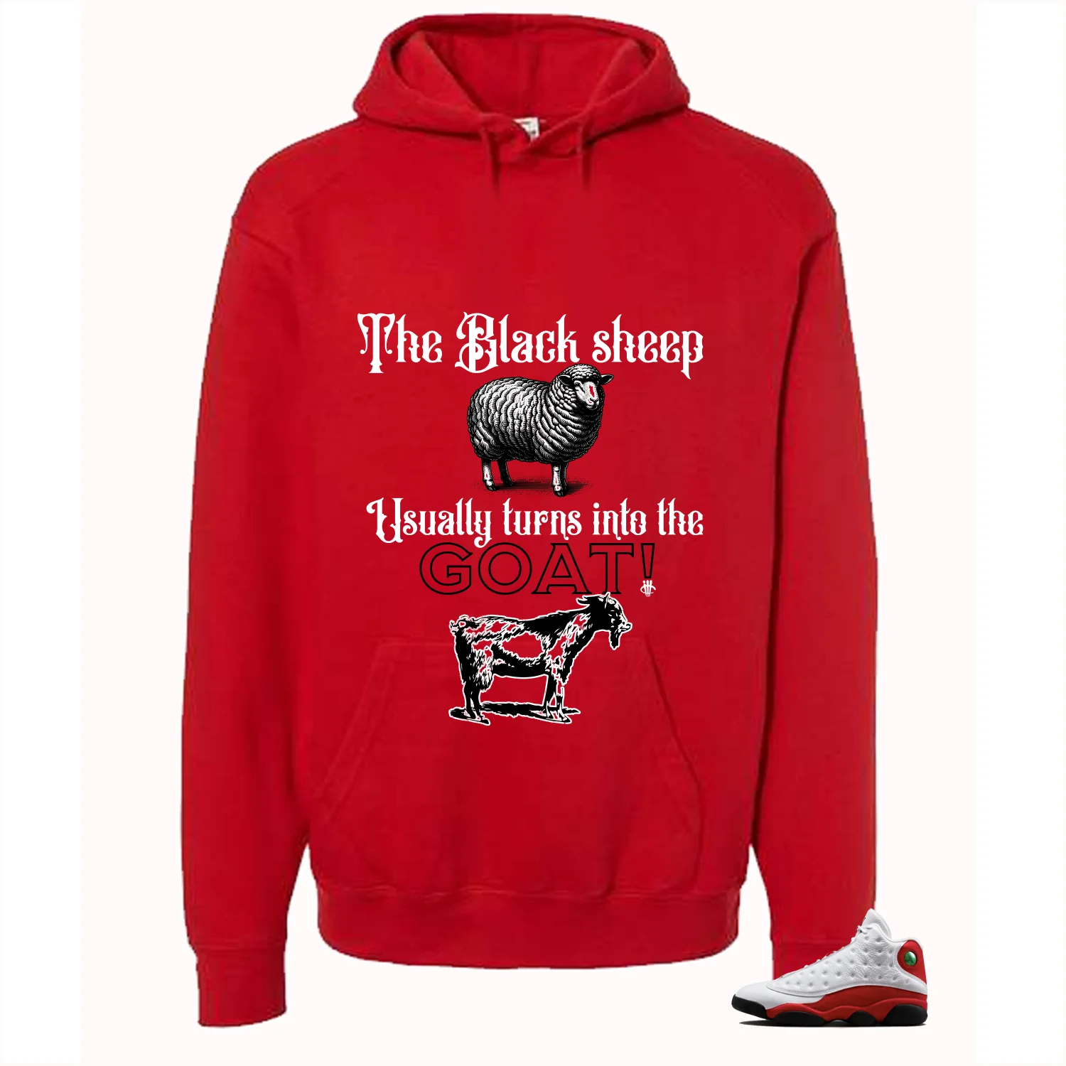 Air Jordan 13 Chicago Matching T-Shirt, Sweatshirts & Hoodies Red T-Shirt (The Black Sheep Usually Turns into the goat)| illcurrency - Image 3