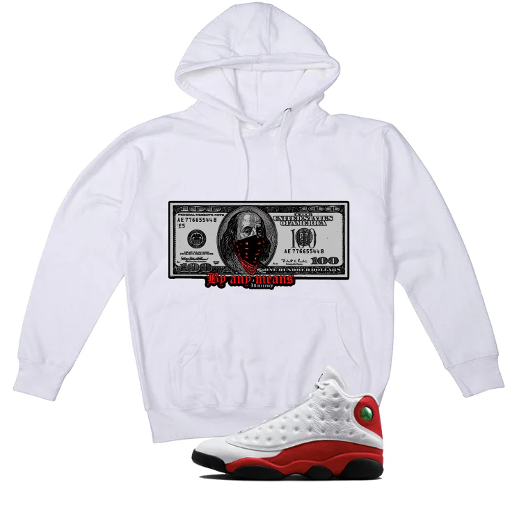 Air Jordan 13 Chicago Matching T-Shirt, Sweatshirts & Hoodies White T-Shirt (By Any Means)| illcurrency - Image 3