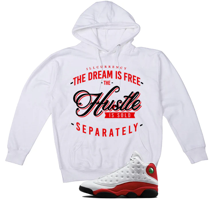 Air Jordan 13 Chicago Matching T-Shirt, Sweatshirts & Hoodies White T-Shirt (The dream is free)| illcurrency - Image 3