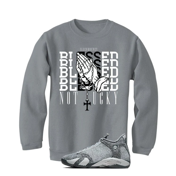 Air Jordan 14 “Flint Grey” | illcurrency Grey T-Shirt (Blessed not lucky) - Image 4
