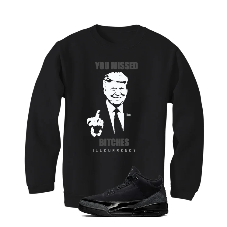 Air Jordan 3 Black Cat Black T-Shirt (Trump you missed)| illcurrency - Image 4