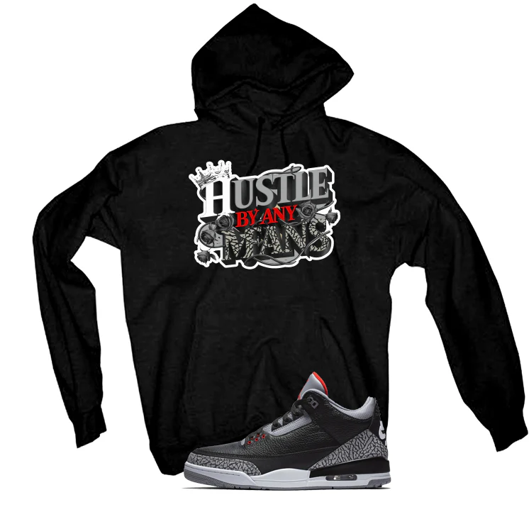 Air Jordan 3 Black Cement Black T-Shirt (Hustle By Any Means)| illcurrency - Image 3