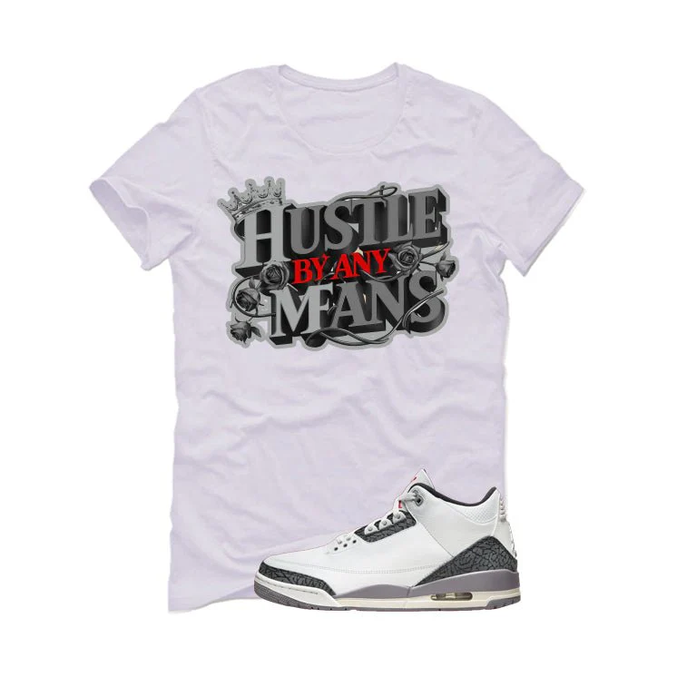 Air Jordan 3 Cement Grey White T-Shirt (Hustle By Any Means)| illcurrency - Image 2