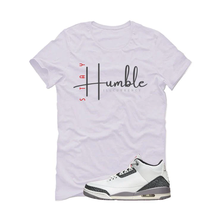 Air Jordan 3 Cement Grey White T-Shirt (Stay Humble)| illcurrency - Image 2