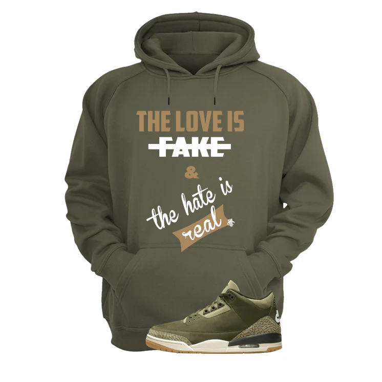 Air Jordan 3 Family Affair Matching T-Shirt, Sweatshirts & Hoodies Military Green T-Shirt (Love Is Fake)| illcurrency - Image 3