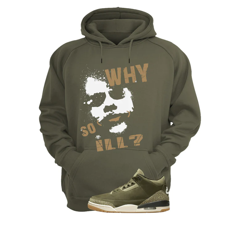 Air Jordan 3 Family Affair Matching T-Shirt, Sweatshirts & Hoodies Military Green T-Shirt (Why So ill)| illcurrency - Image 3