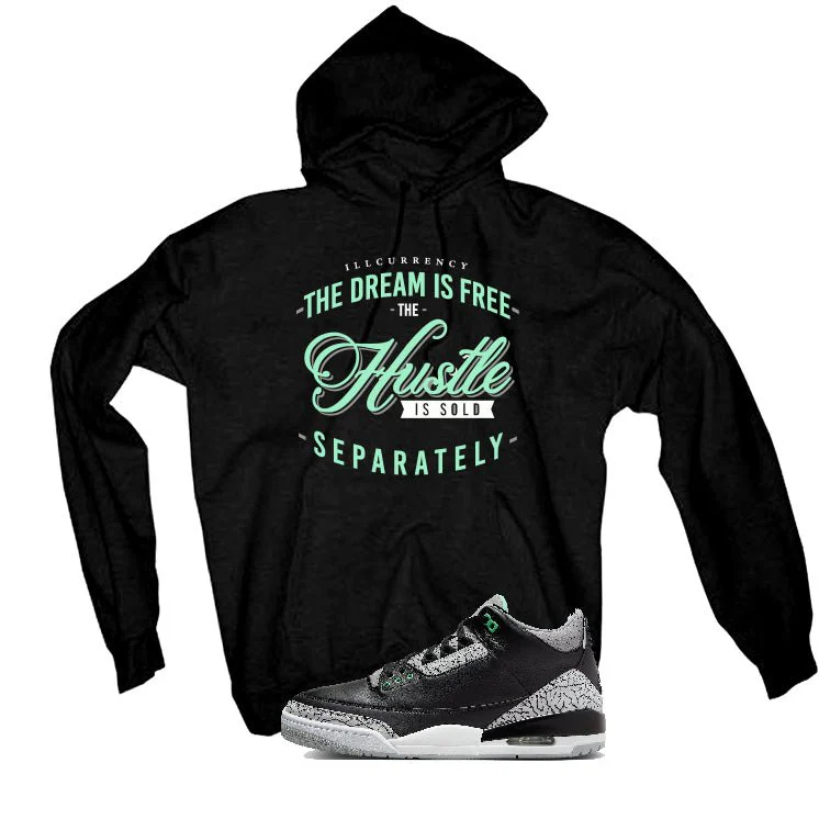 Air Jordan 3 “Green Glow” | illcurrency Black T-Shirt (The dream is free) - Image 3