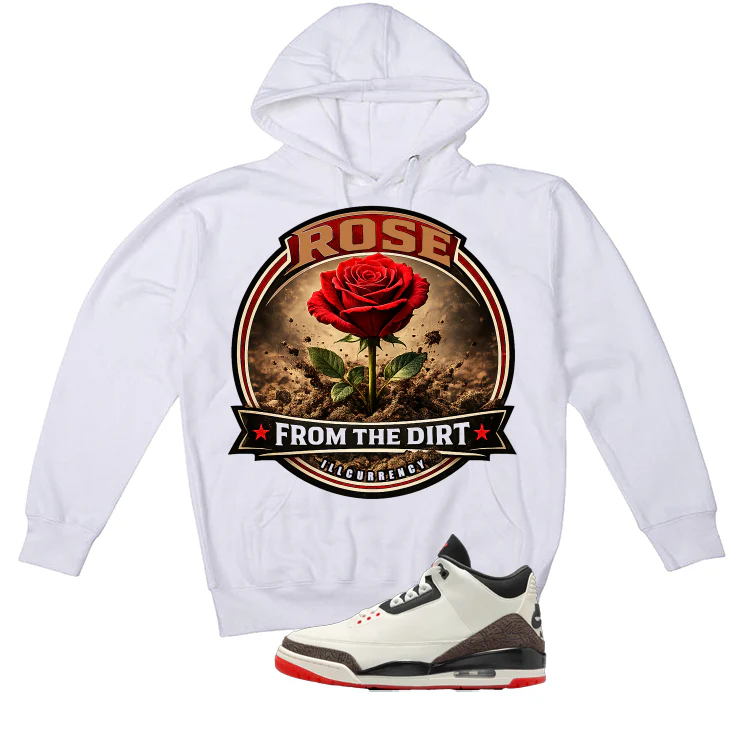 Air Jordan 3 OG World’s Best Dad Matching T-Shirt, Sweatshirts, & Hoodies White T-Shirt (Rose from the Dirt)| illcurrency - Image 3