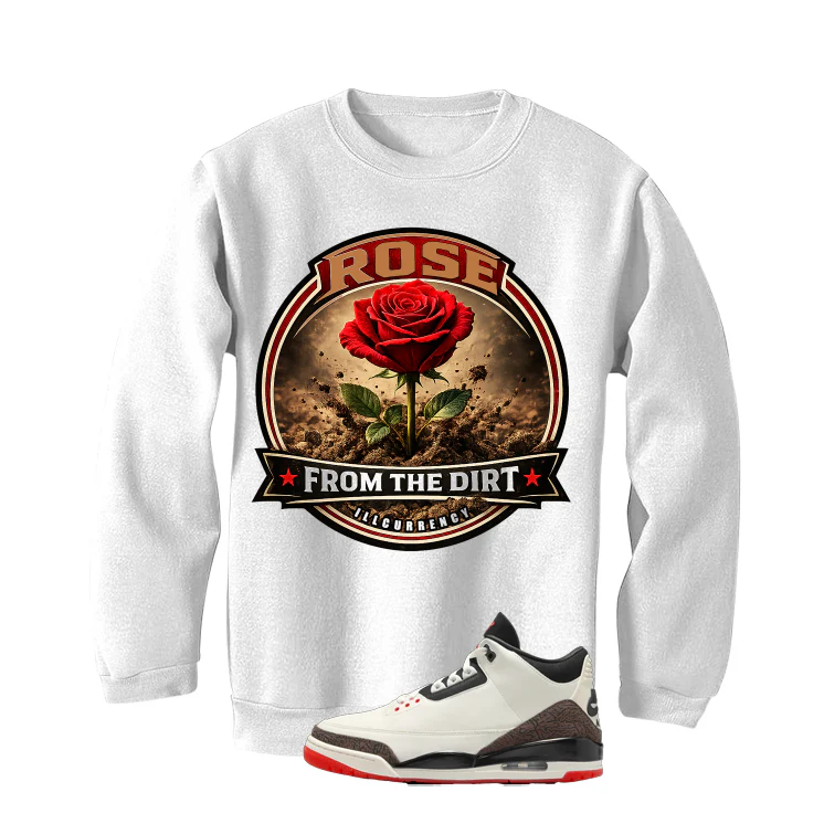 Air Jordan 3 OG World’s Best Dad Matching T-Shirt, Sweatshirts, & Hoodies White T-Shirt (Rose from the Dirt)| illcurrency - Image 4