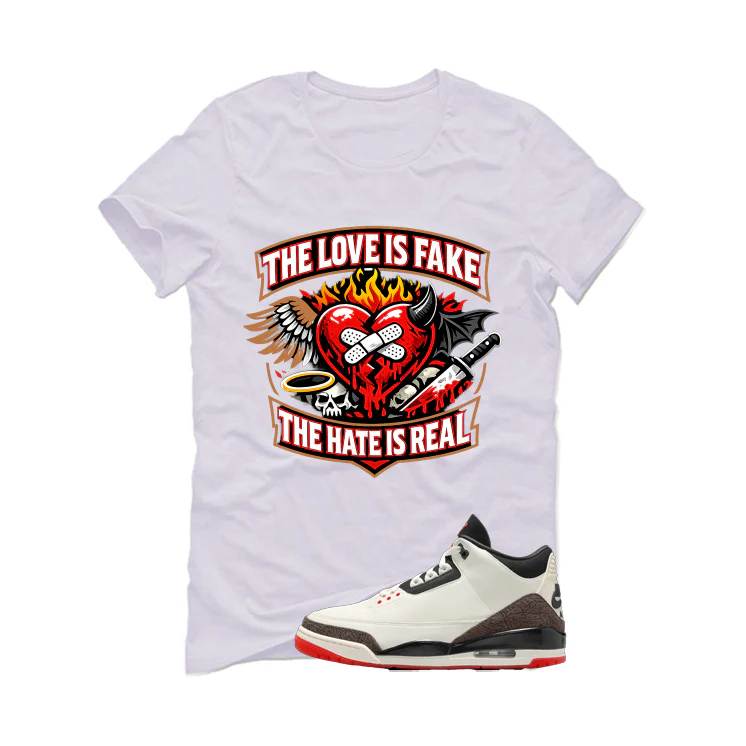 Air Jordan 3 OG World’s Best Dad Matching T-Shirt, Sweatshirts, & Hoodies White T-Shirt (The love is fake)| illcurrency - Image 2