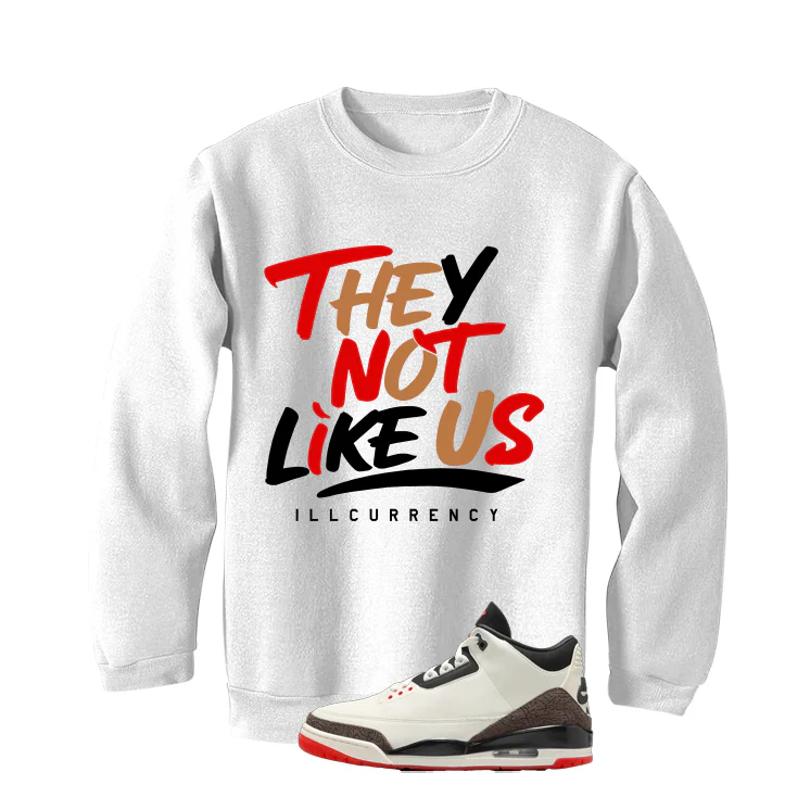 Air Jordan 3 OG World’s Best Dad Matching T-Shirt, Sweatshirts, & Hoodies White T-Shirt (They not like us)| illcurrency - Image 4