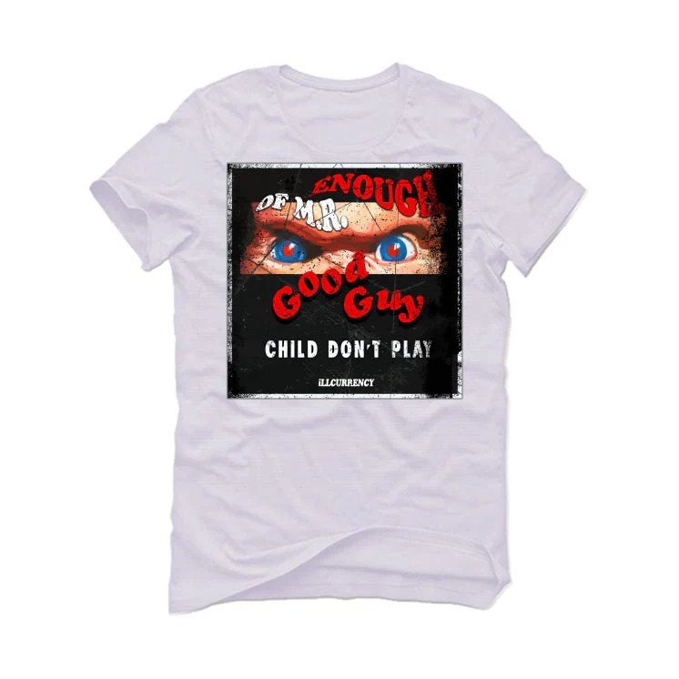 Air Jordan 3 “White Cement Reimagined” | illcurrency White T-Shirt (ENOUGH OF MR GOOD GUY) - Image 2