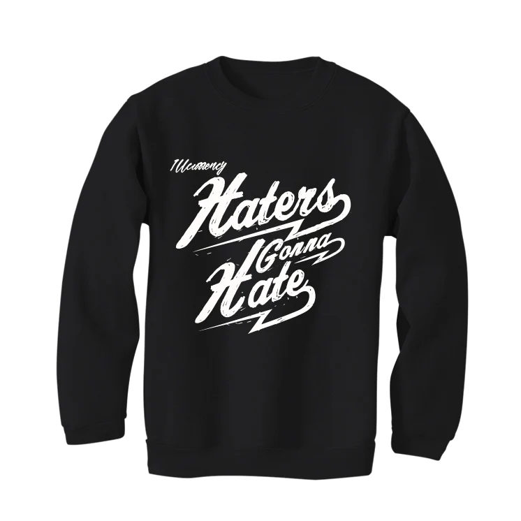 Air Jordan 4 Black Cat Matching T-Shirt, Sweatshirts & Hoodies Black T-Shirt (Haters gonna hate)| illcurrency - Image 4