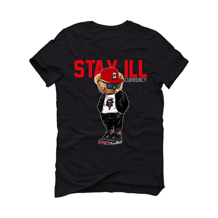 AIR JORDAN 4 “BRED REIMAGINED” 2024 | ILLCURRENCY Black T-Shirt (Stay ill Bear) - Image 2