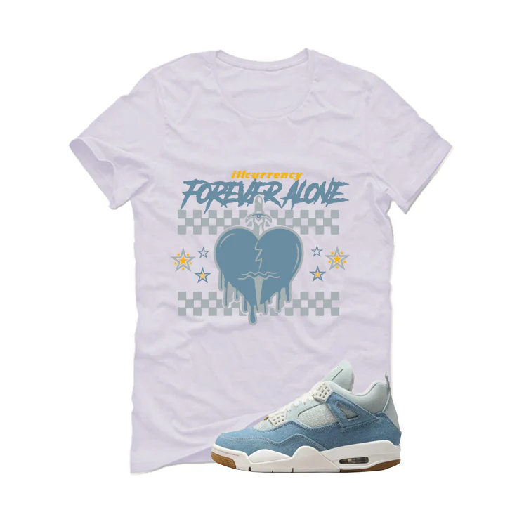 Air Jordan 4 Denim Worn Blue White T-Shirt (Forever Alone)| illcurrency - Image 2
