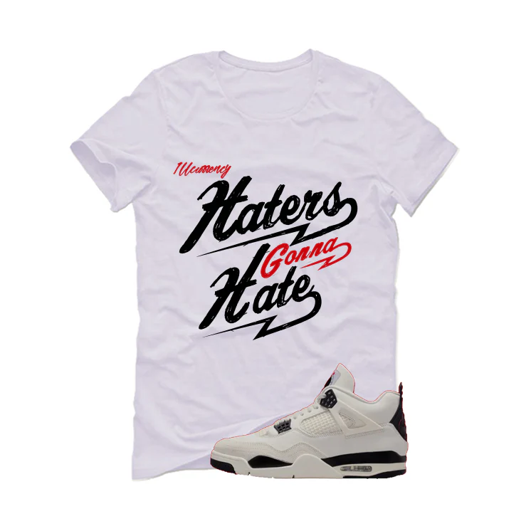 Air Jordan 4 Flight Club Matching T-Shirt, Sweatshirts & Hoodies White T-Shirt (Haters gonna hate)| illcurrency - Image 2