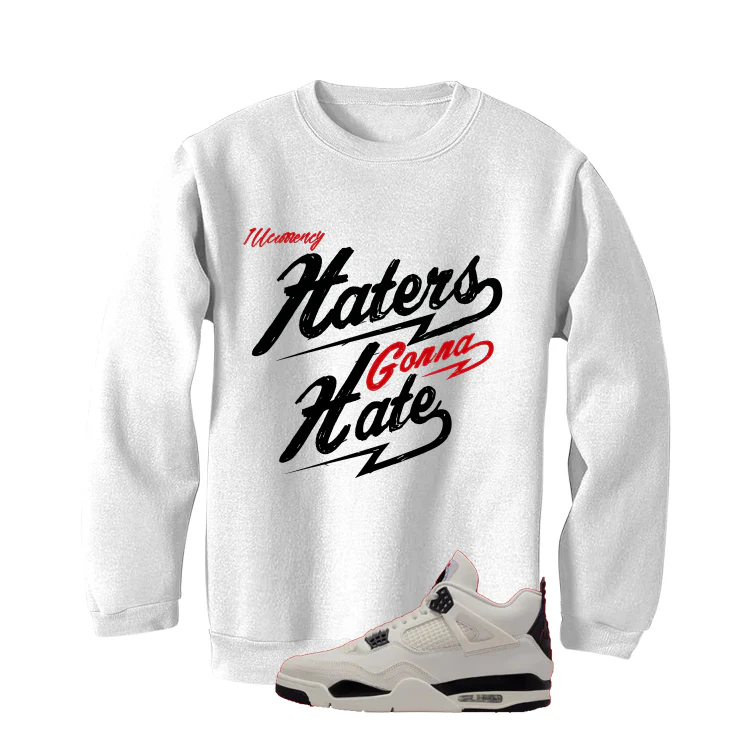 Air Jordan 4 Flight Club Matching T-Shirt, Sweatshirts & Hoodies White T-Shirt (Haters gonna hate)| illcurrency - Image 4