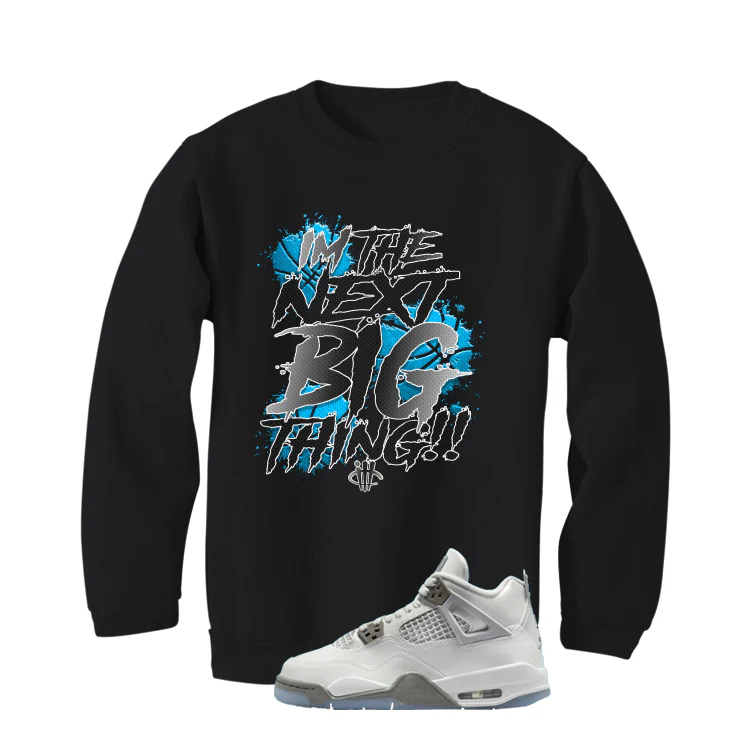 Air Jordan 4 GS Blue Chill Matching T-Shirt, Sweatshirts & Hoodies Black T-Shirt (I'm Next Big Thing)| illcurrency - Image 4
