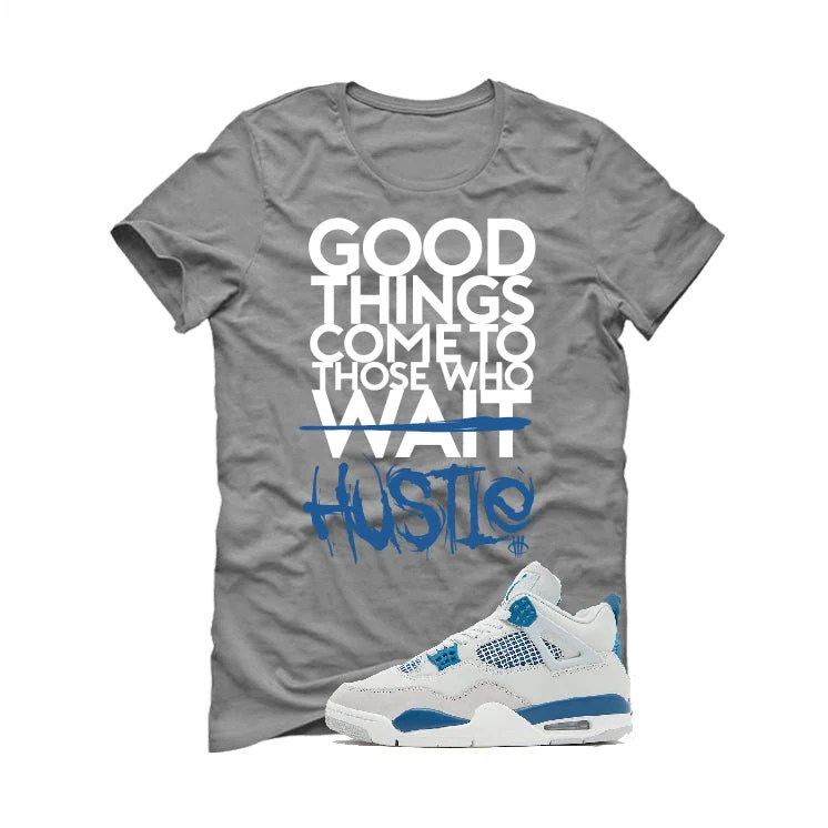 Air Jordan 4 “Military Blue” | illcurrency Grey T-Shirt (Good Things) - Image 2