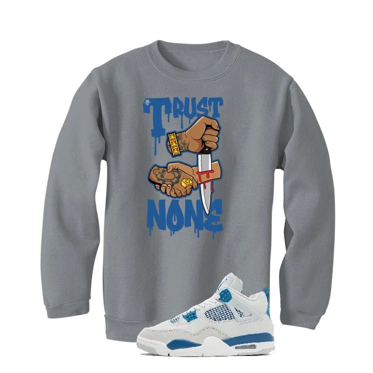 Air Jordan 4 “Military Blue” | illcurrency Grey T-Shirt (TRUST NO ONE) - Image 4